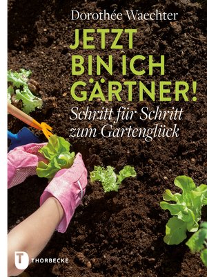 cover image of Jetzt bin ich Gärtner!